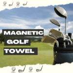 Advantages of Using Magnetic Golf Towels and Why They Are a Must-Have Accessory